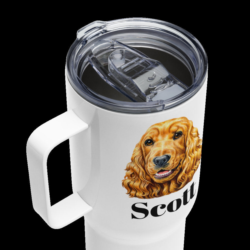 Custom Cocker Spaniel Dog Travel Mug Tumbler with Handle, Stainless Steel BPA-free plastic Cup, 25 Ounce Mug, Dad Mom Dog Lover Gift