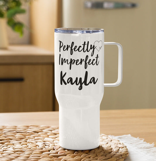 Custom Tumbler with Handle, Perfectly Imperfect, Stainless Steel BPA-free plastic Cup, 25 Ounce Mug, Mom Gift