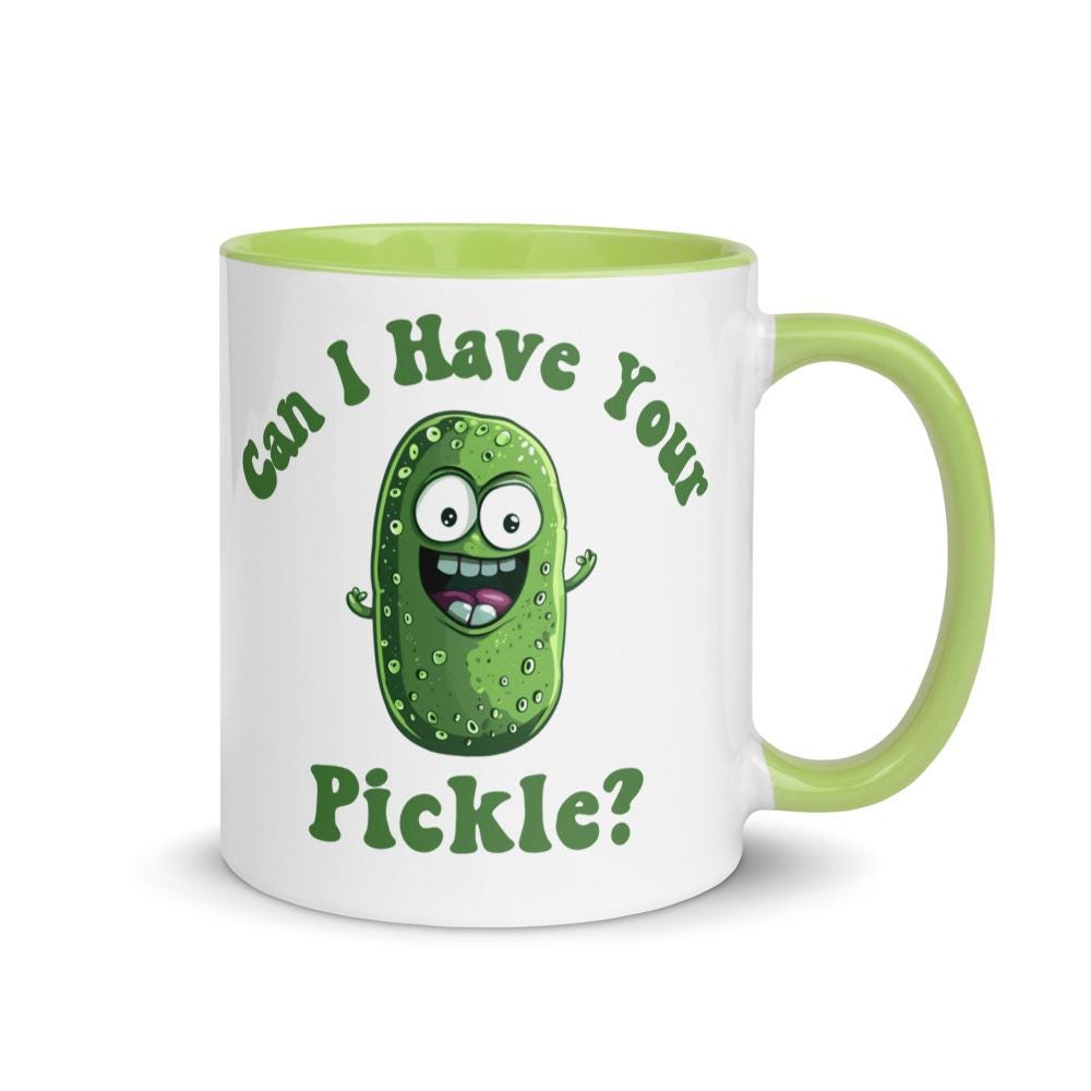 Funny Pickle Mug, Can I Have Your Pickle, Pickle Lover Gift, Green Pickle Cup, Crazy Pickle, Funny Gift