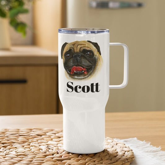 Custom Pug Dog Travel Mug Tumbler with Handle, Stainless Steel BPA-free Cup, 25 Ounce Mug, Dad Mom Dog Lover Gift