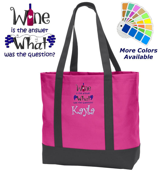 Personalized Tote Bag Embroidered Wine is the Answer with Name of Your Choice Perfect Wine Gift