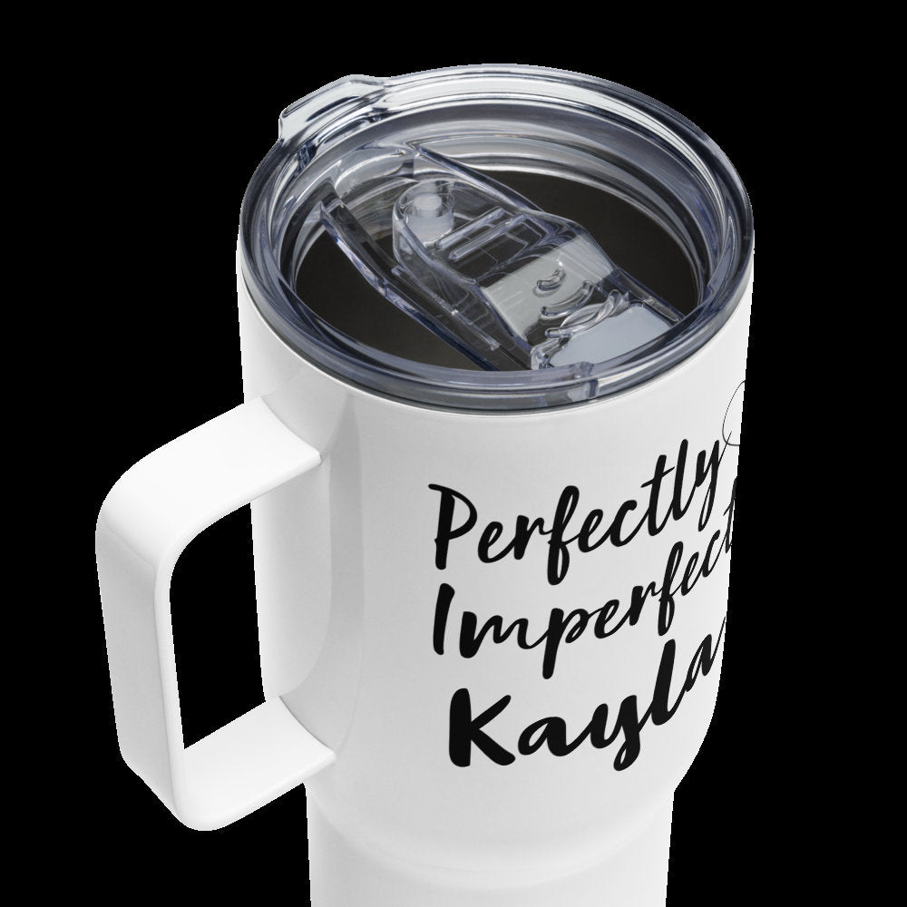 Custom Tumbler with Handle, Perfectly Imperfect, Stainless Steel BPA-free plastic Cup, 25 Ounce Mug, Mom Gift