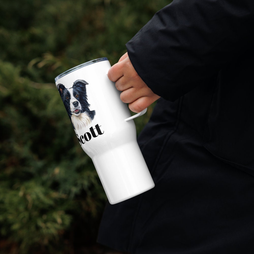 Custom Border Collie Dog Travel Mug Tumbler with Handle, Stainless Steel BPA-free plastic Cup, 25 Ounce Mug, Dad Dog Lover Gift
