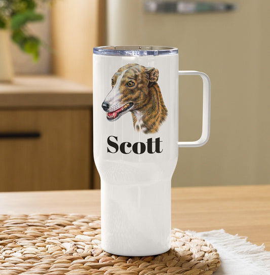 Custom Greyhound Dog Travel Mug Tumbler with Handle, Stainless Steel BPA-free Cup, 25 Ounce Mug, Dad Mom Dog Lover Gift