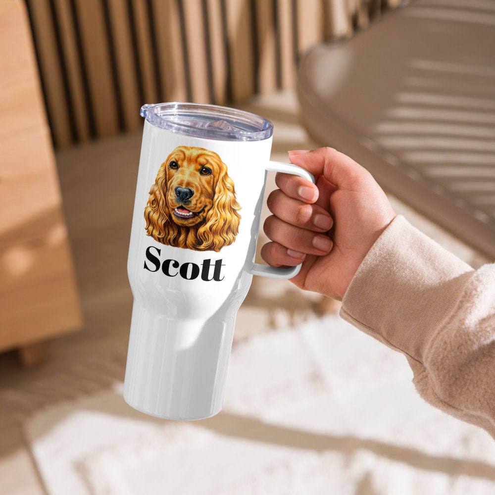 Custom Cocker Spaniel Dog Travel Mug Tumbler with Handle, Stainless Steel BPA-free plastic Cup, 25 Ounce Mug, Dad Mom Dog Lover Gift