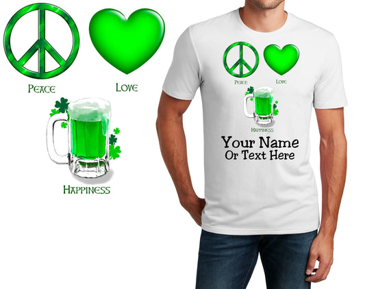 Personalized T-Shirt St Patricks Day Green Beer Peace Love Design, Holiday Shirt, Tee, Custom Name, Irish Gift, Unisex, Womens Tee
