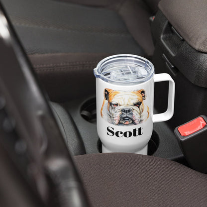 Custom Bulldog Dog Travel Mug Tumbler with Handle, Stainless Steel BPA-free plastic Cup, 25 Ounce Mug, Dad Mom Dog Lover Gift