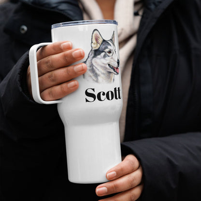 Custom Husky Dog Travel Mug Tumbler with Handle, Stainless Steel BPA-free Cup, 25 Ounce Mug, Dad Mom Dog Lover Gift