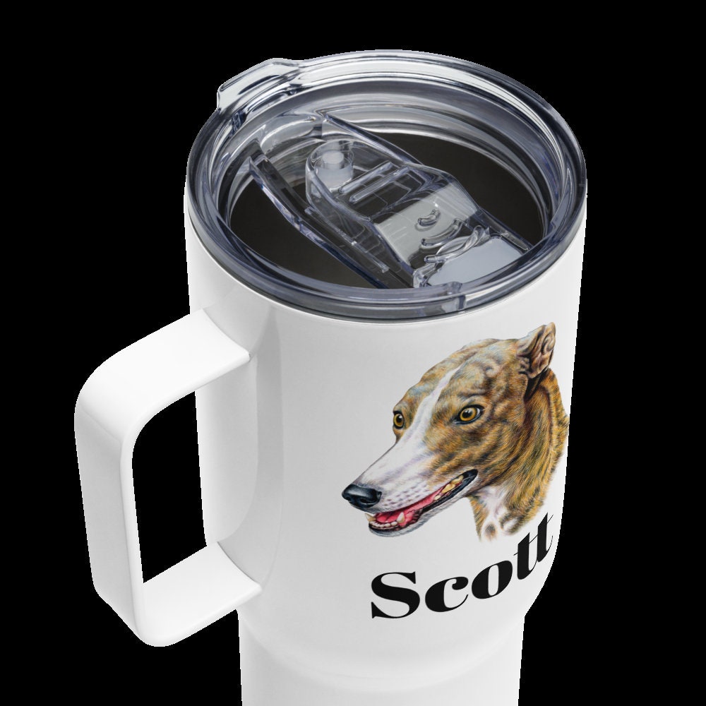 Custom Greyhound Dog Travel Mug Tumbler with Handle, Stainless Steel BPA-free Cup, 25 Ounce Mug, Dad Mom Dog Lover Gift