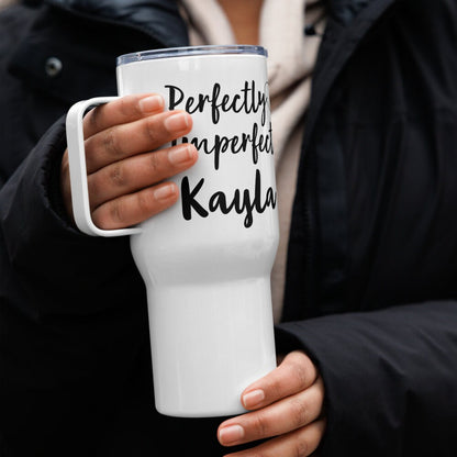 Custom Tumbler with Handle, Perfectly Imperfect, Stainless Steel BPA-free plastic Cup, 25 Ounce Mug, Mom Gift