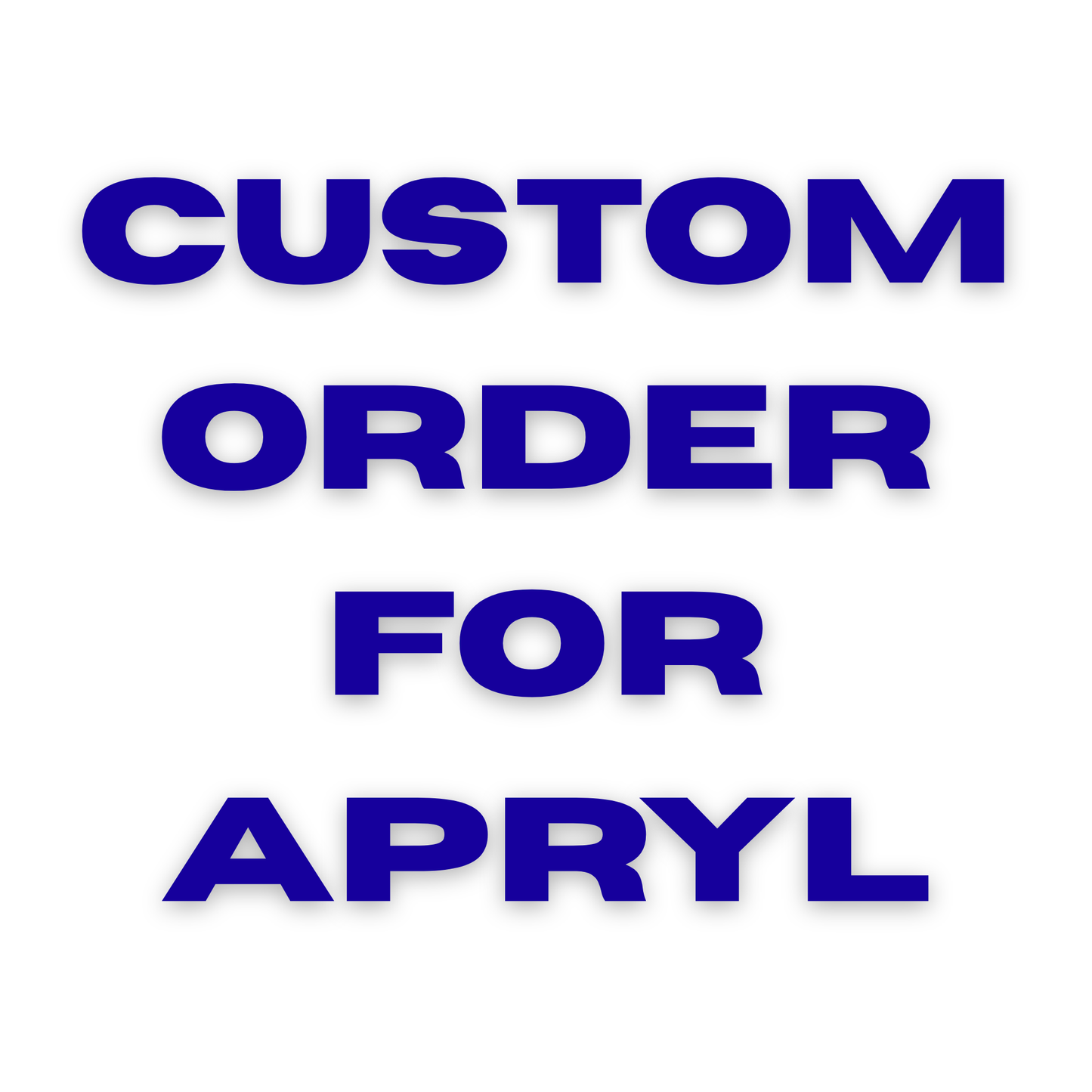 Custom Order for Apryl Tucker